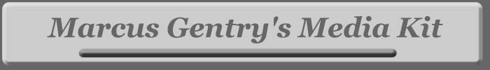 Marcus Gentry's Media Kit